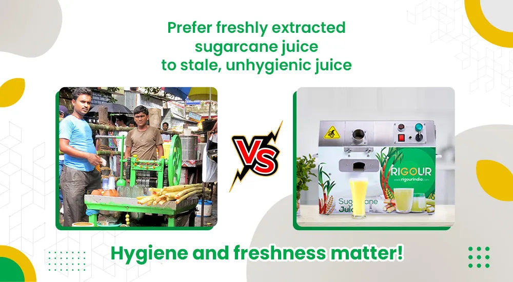 Prefer freshly taken out sugarcane juice over stale unhygienic juice